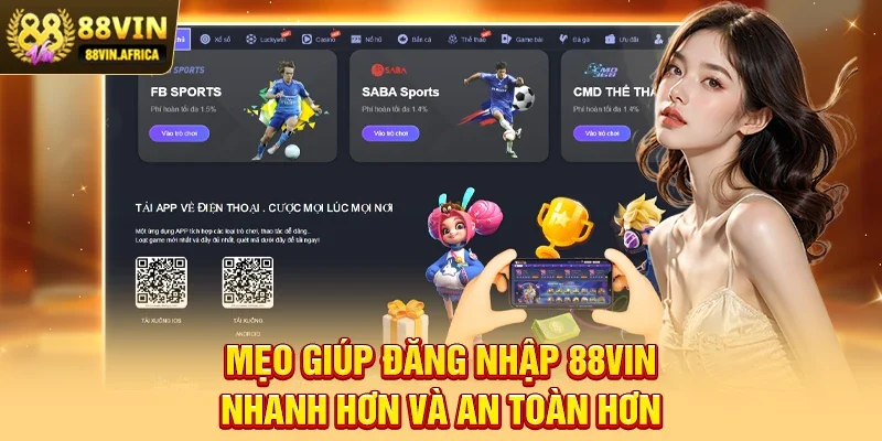 Đăng Nhập 88vin Mẹo giúp Đăng nhập 88vin nhanh hơn và an toàn hơn